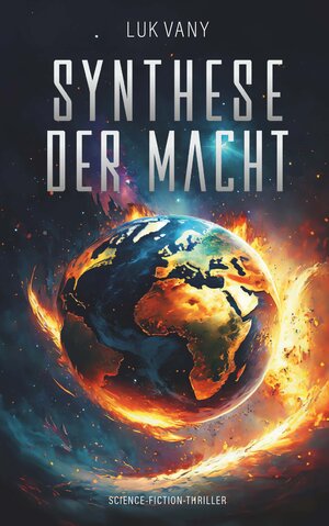 Buchcover Synthese der Macht | Luk Vany | EAN 9783991527190 | ISBN 3-99152-719-7 | ISBN 978-3-99152-719-0