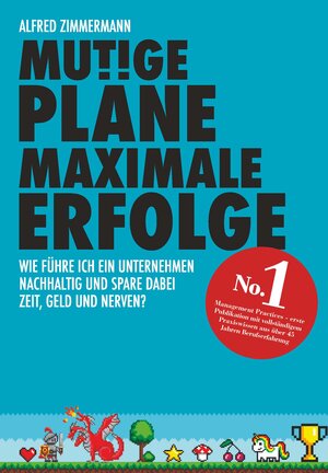 Buchcover Mutige Pläne Maximale Erfolge | Dipl.-Ing.. Dr. Alfred Zimmermann | EAN 9783991528524 | ISBN 3-99152-852-5 | ISBN 978-3-99152-852-4