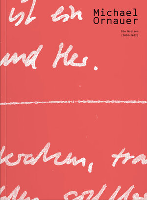Buchcover Michael Ornauer: Die Notizen (2016-2022) | Michael Ornauer | EAN 9783991530626 | ISBN 3-99153-062-7 | ISBN 978-3-99153-062-6