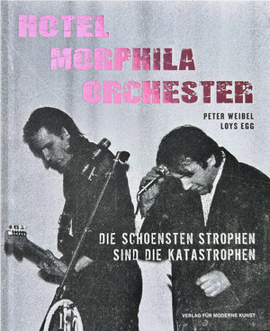 Buchcover Loys Egg & Peter Weibel - Hotel Morphila Orchester | Peter Weibel | EAN 9783991530800 | ISBN 3-99153-080-5 | ISBN 978-3-99153-080-0