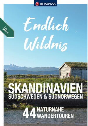 Buchcover KOMPASS Endlich Wildnis - Skandinavien, Südschweden & Südnorwegen  | EAN 9783991540540 | ISBN 3-99154-054-1 | ISBN 978-3-99154-054-0