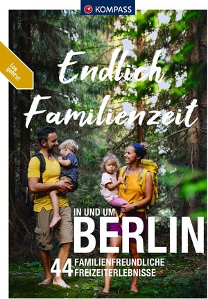 Buchcover KOMPASS Endlich Familienzeit - in und um Berlin  | EAN 9783991540557 | ISBN 3-99154-055-X | ISBN 978-3-99154-055-7