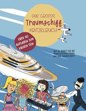 Buchcover Das große Traumschiff Kritzelbuch | Isabell Seiferling | EAN 9783991590330 | ISBN 3-99159-033-6 | ISBN 978-3-99159-033-0