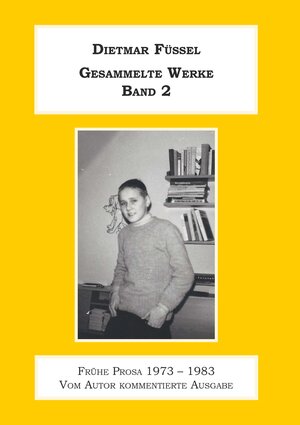 Buchcover Gesammelte Werke Band 2 | Dietmar Füssel | EAN 9783991650881 | ISBN 3-99165-088-6 | ISBN 978-3-99165-088-1