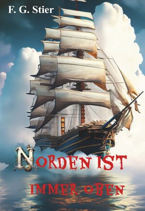 Buchcover Norden ist immer oben | F. G. Stier | EAN 9783991654223 | ISBN 3-99165-422-9 | ISBN 978-3-99165-422-3