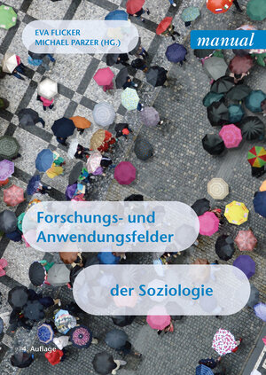 Buchcover Forschungs- und Anwendungsfelder der Soziologie | EAN 9783991800040 | ISBN 3-99180-004-7 | ISBN 978-3-99180-004-0