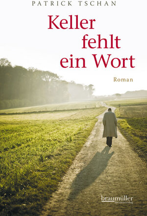 Buchcover Keller fehlt ein Wort | Patrick Tschan | EAN 9783992000203 | ISBN 3-99200-020-6 | ISBN 978-3-99200-020-3