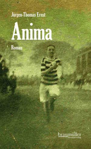 Buchcover Anima | Jürgen-Thomas-Ernst | EAN 9783992000272 | ISBN 3-99200-027-3 | ISBN 978-3-99200-027-2