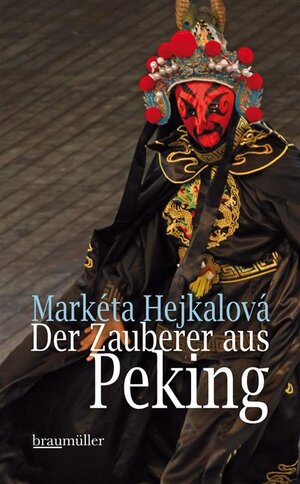 Buchcover Der Zauberer aus Peking | Markéta Hejkalová | EAN 9783992000562 | ISBN 3-99200-056-7 | ISBN 978-3-99200-056-2