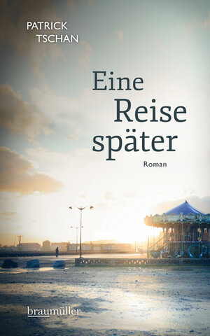 Buchcover Eine Reise später | Patrick Tschan | EAN 9783992001415 | ISBN 3-99200-141-5 | ISBN 978-3-99200-141-5