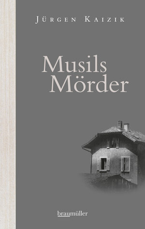 Buchcover Musils Mörder | Jürgen Kaizik | EAN 9783992001712 | ISBN 3-99200-171-7 | ISBN 978-3-99200-171-2