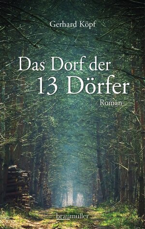 Buchcover Das Dorf der 13 Dörfer | Gerhard Köpf | EAN 9783992001859 | ISBN 3-99200-185-7 | ISBN 978-3-99200-185-9