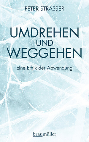 Buchcover Umdrehen und Weggehen | Peter Strasser | EAN 9783992002757 | ISBN 3-99200-275-6 | ISBN 978-3-99200-275-7