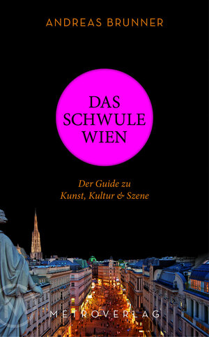 Buchcover Das schwule Wien | Andreas Brunner | EAN 9783993002459 | ISBN 3-99300-245-8 | ISBN 978-3-99300-245-9