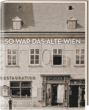 Buchcover So war das Alte Wien  | EAN 9783993003203 | ISBN 3-99300-320-9 | ISBN 978-3-99300-320-3