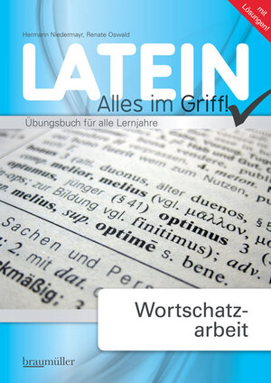 Buchcover Latein - Alles im Griff! Wortschatzarbeit | Hermann Niedermayr | EAN 9783994000072 | ISBN 3-99400-007-6 | ISBN 978-3-99400-007-2
