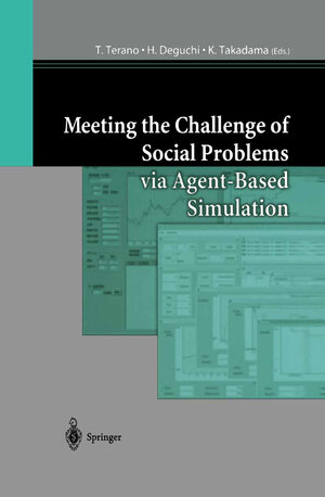 Buchcover Meeting the Challenge of Social Problems via Agent-Based Simulation  | EAN 9784431008309 | ISBN 4-431-00830-6 | ISBN 978-4-431-00830-9