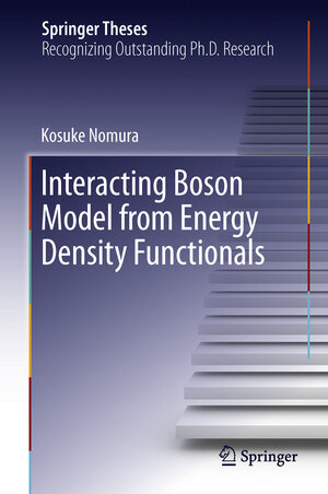 Buchcover Interacting Boson Model from Energy Density Functionals | Kosuke Nomura | EAN 9784431542346 | ISBN 4-431-54234-5 | ISBN 978-4-431-54234-6
