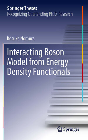 Buchcover Interacting Boson Model from Energy Density Functionals | Kosuke Nomura | EAN 9784431547419 | ISBN 4-431-54741-X | ISBN 978-4-431-54741-9