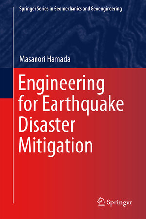 Buchcover Engineering for Earthquake Disaster Mitigation | Masanori Hamada | EAN 9784431548911 | ISBN 4-431-54891-2 | ISBN 978-4-431-54891-1
