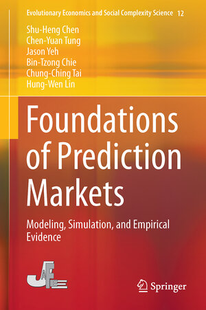 Buchcover Foundations of Prediction Markets | Shu-Heng Chen | EAN 9784431552291 | ISBN 4-431-55229-4 | ISBN 978-4-431-55229-1