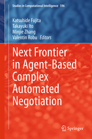 Buchcover Next Frontier in Agent-based Complex Automated Negotiation  | EAN 9784431555254 | ISBN 4-431-55525-0 | ISBN 978-4-431-55525-4