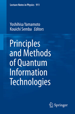 Buchcover Principles and Methods of Quantum Information Technologies  | EAN 9784431557555 | ISBN 4-431-55755-5 | ISBN 978-4-431-55755-5