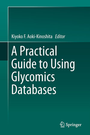 Buchcover A Practical Guide to Using Glycomics Databases | EAN 9784431564522 | ISBN 4-431-56452-7 | ISBN 978-4-431-56452-2