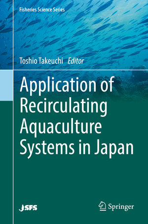 Buchcover Application of Recirculating Aquaculture Systems in Japan  | EAN 9784431565833 | ISBN 4-431-56583-3 | ISBN 978-4-431-56583-3