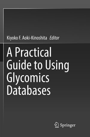 Buchcover A Practical Guide to Using Glycomics Databases | EAN 9784431567905 | ISBN 4-431-56790-9 | ISBN 978-4-431-56790-5