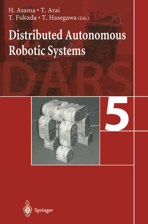Buchcover Distributed Autonomous Robotic Systems 5 | EAN 9784431659419 | ISBN 4-431-65941-2 | ISBN 978-4-431-65941-9
