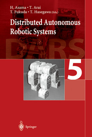 Buchcover Distributed Autonomous Robotic Systems 5  | EAN 9784431703396 | ISBN 4-431-70339-X | ISBN 978-4-431-70339-6