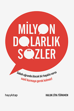 Buchcover Milyon Dolarlik Sözler | Haluk Ziya Türkmen | EAN 9786052214275 | ISBN 605-2214-27-9 | ISBN 978-605-2214-27-5