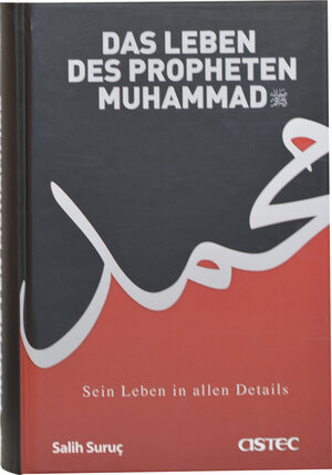 Buchcover Das Leben Des Propheten Muhammad | Salih Suruc | EAN 9786058752566 | ISBN 605-87525-6-6 | ISBN 978-605-87525-6-6