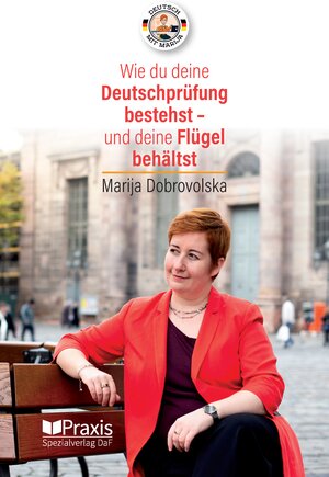 Buchcover Wie du deine Deutschprüfung bestehst - und deine Flügel behältst | Marija Dobrovolska | EAN 9786185612184 | ISBN 618-5612-18-6 | ISBN 978-618-5612-18-4