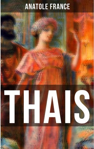 Buchcover THAIS | Anatole France | EAN 9788027208845 | ISBN 80-272-0884-X | ISBN 978-80-272-0884-5