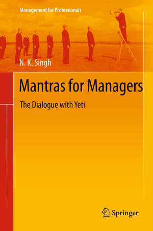 Buchcover Mantras for Managers | N. K. Singh | EAN 9788132204695 | ISBN 81-322-0469-7 | ISBN 978-81-322-0469-5