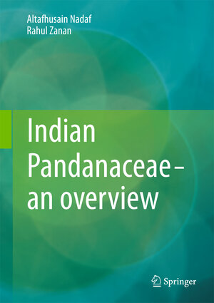 Buchcover Indian Pandanaceae - an overview | Altafhusain Nadaf | EAN 9788132207528 | ISBN 81-322-0752-1 | ISBN 978-81-322-0752-8