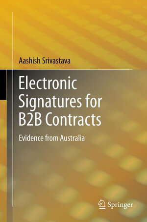 Buchcover Electronic Signatures for B2B Contracts | Aashish Srivastava | EAN 9788132217527 | ISBN 81-322-1752-7 | ISBN 978-81-322-1752-7