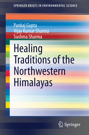 Buchcover Healing Traditions of the Northwestern Himalayas | Pankaj Gupta | EAN 9788132219248 | ISBN 81-322-1924-4 | ISBN 978-81-322-1924-8