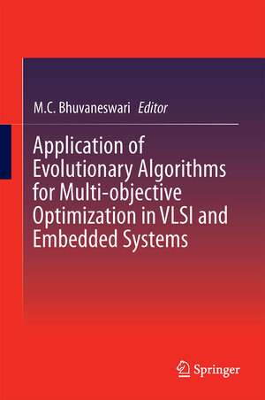 Buchcover Application of Evolutionary Algorithms for Multi-objective Optimization in VLSI and Embedded Systems  | EAN 9788132219583 | ISBN 81-322-1958-9 | ISBN 978-81-322-1958-3