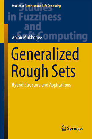 Buchcover Generalized Rough Sets | Anjan Mukherjee | EAN 9788132224587 | ISBN 81-322-2458-2 | ISBN 978-81-322-2458-7
