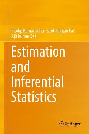 Buchcover Estimation and Inferential Statistics | Pradip Kumar Sahu | EAN 9788132225140 | ISBN 81-322-2514-7 | ISBN 978-81-322-2514-0