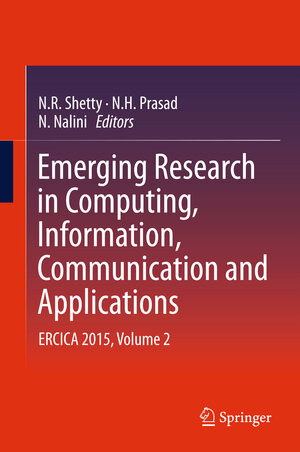 Buchcover Emerging Research in Computing, Information, Communication and Applications | EAN 9788132225522 | ISBN 81-322-2552-X | ISBN 978-81-322-2552-2
