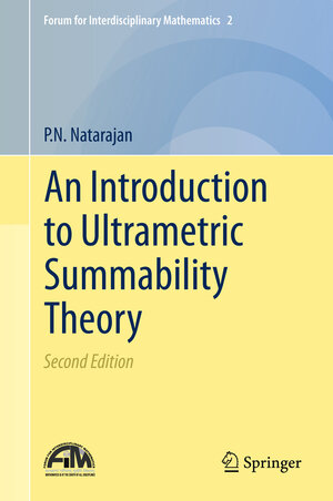 Buchcover An Introduction to Ultrametric Summability Theory | P.N. Natarajan | EAN 9788132225584 | ISBN 81-322-2558-9 | ISBN 978-81-322-2558-4