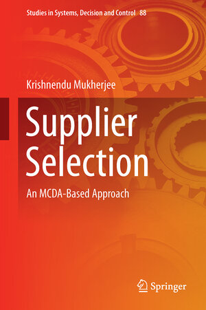 Buchcover Supplier Selection | Krishnendu Mukherjee | EAN 9788132236986 | ISBN 81-322-3698-X | ISBN 978-81-322-3698-6