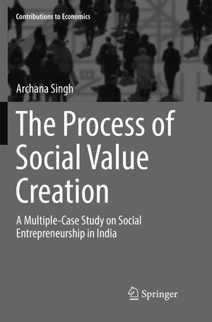 Buchcover The Process of Social Value Creation | Archana Singh | EAN 9788132238508 | ISBN 81-322-3850-8 | ISBN 978-81-322-3850-8