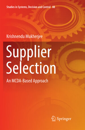 Buchcover Supplier Selection | Krishnendu Mukherjee | EAN 9788132238898 | ISBN 81-322-3889-3 | ISBN 978-81-322-3889-8