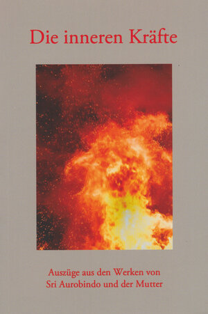 Buchcover Die inneren Kräfte | Sri Aurobindo | EAN 9788170589815 | ISBN 81-7058-981-9 | ISBN 978-81-7058-981-5