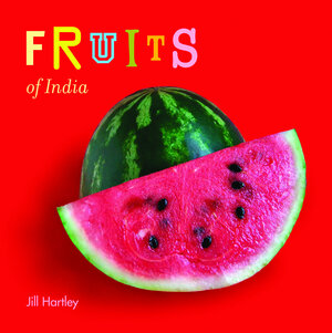 Buchcover Fruits of India  | EAN 9788190754682 | ISBN 81-907546-8-8 | ISBN 978-81-907546-8-2